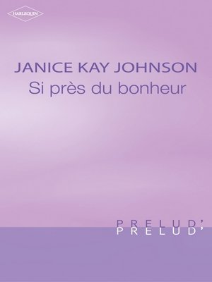 cover image of Si près du bonheur (Harlequin Prélud')